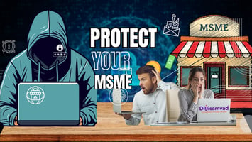 Discover essential cybersecurity measures for small and medium enterprises (MSMEs). Learn how to protect your business from online threats with expert tips from DigiSamvad's comprehensive cybersecurity training programs.